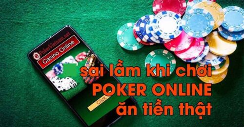 Các lỗi khi chơi Poker mà người chơi mới hay mắc phải