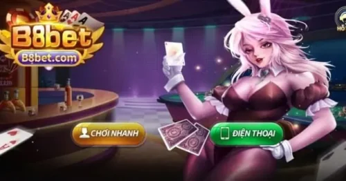 B8Bet Com – Đẳng Cấp Game Bài Thời Thượng