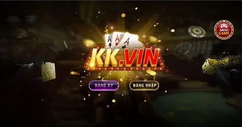 KkVin – Cổng Game Bài Đổi Thưởng Đại Gia Uy Tín 2022