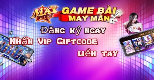 Tải May Club – Cổng game bài uy tín, kho game siêu hot