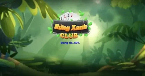 Rừng Xanh Club – Cổng Game Bài Đổi Thưởng Uy Tín Số 1 Hiện Nay