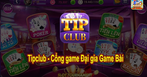 Tipclub – Huyền Thoại Game Nổ Hũ Trở Lại