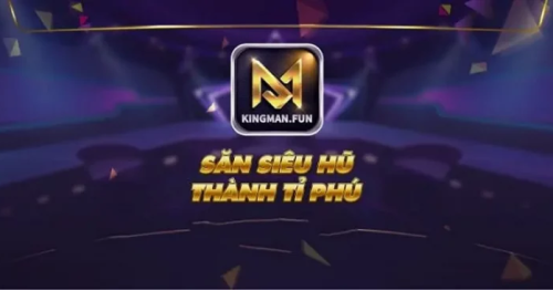 Kingman Fun – Sân Chơi Tài Xỉu Quốc Tế Uy Tín