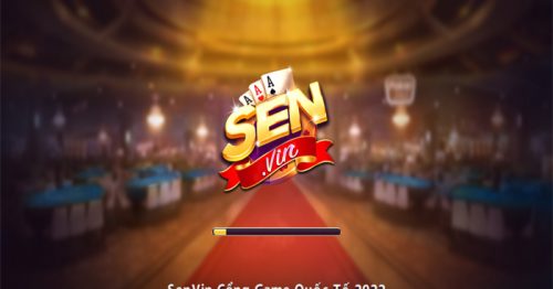 Sen Vin | SenVin – Cổng Game Bài, Nổ Hũ Đổi Thưởng Xanh Chín