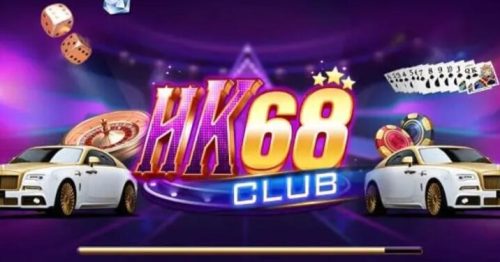 HK68.Club – Ông Trùm Thế Giới Game Bài Đổi Thưởng Uy Tín