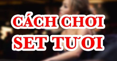 Cách chơi chuyên nghiệp khi hit set tươi trong Poker