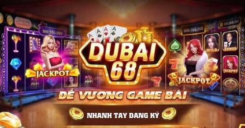 Tải DuBai68 Club | DuBai68 Win – Đế Vương Game Bài, Tài Xỉu