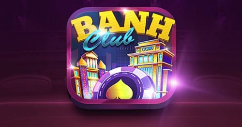 Banh Club – Sân Chơi Tài Xỉu Nổ Hũ Quốc Tế