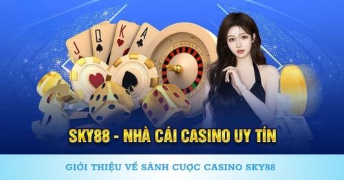 Khám phá sảnh casino Sky88 với những ưu điểm nổi bật